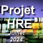HRE – Etat d&rsquo;avancement au 31 juillet 2024